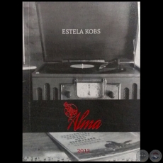 ALMA - Autora: ESTELA KOBS - Año: 2012